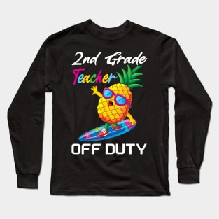 2nd grade teacher off duty funny summer vacation gift Long Sleeve T-Shirt